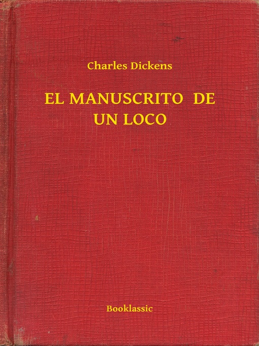 Title details for EL MANUSCRITO  DE UN LOCO by Charles Dickens - Available